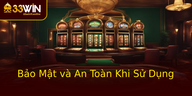 Bảo Mật và An Toàn Khi Sử Dụng Bảo Mật và An Toàn Khi Sử Dụng