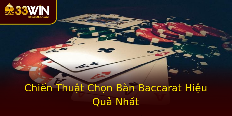 Chiến Thuật Chọn Bàn Baccarat Hiệu Quả Nhất Chiến Thuật Chọn Bàn Baccarat Hiệu Quả Nhất