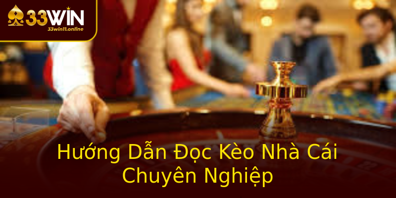 Hướng Dẫn Đọc Kèo Nhà Cái Chuyên Nghiệp Hướng Dẫn Đọc Kèo Nhà Cái Chuyên Nghiệp