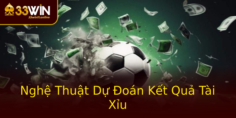 Nghệ Thuật Dự Đoán Kết Quả Tài Xỉu Nghệ Thuật Dự Đoán Kết Quả Tài Xỉu