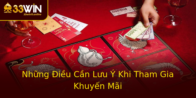 Những Điều Cần Lưu Ý Khi Tham Gia Khuyến Mãi Những Điều Cần Lưu Ý Khi Tham Gia Khuyến Mãi