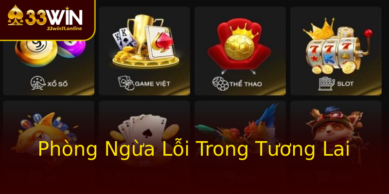 Phòng Ngừa Lỗi Trong Tương Lai Phòng Ngừa Lỗi Trong Tương Lai