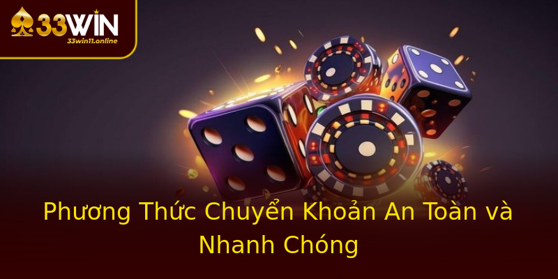 Phương Thức Chuyển Khoản An Toàn và Nhanh Chóng Phương Thức Chuyển Khoản An Toàn và Nhanh Chóng