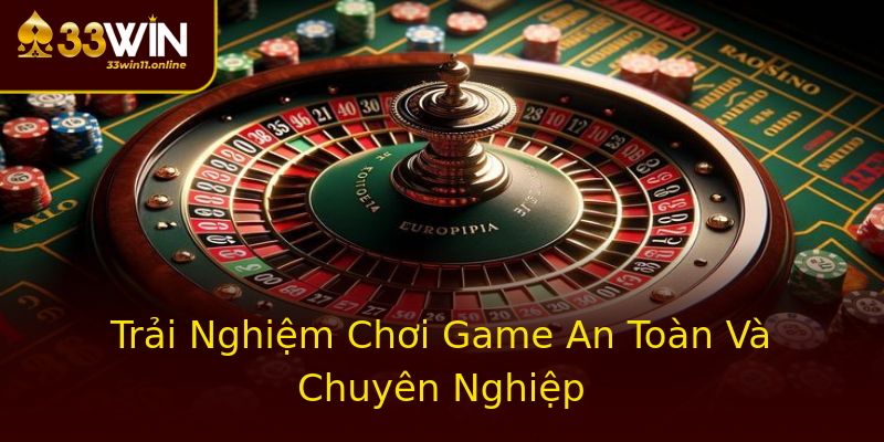 Trải Nghiệm Chơi Game An Toàn Và Chuyên Nghiệp Trải Nghiệm Chơi Game An Toàn Và Chuyên Nghiệp