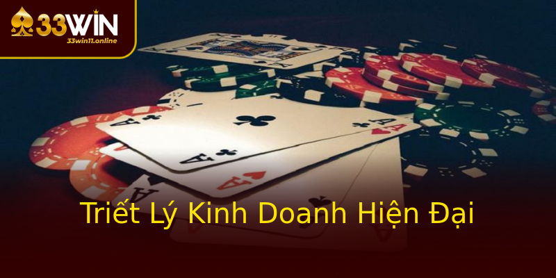 Triết Lý Kinh Doanh Hiện Đại Triết Lý Kinh Doanh Hiện Đại